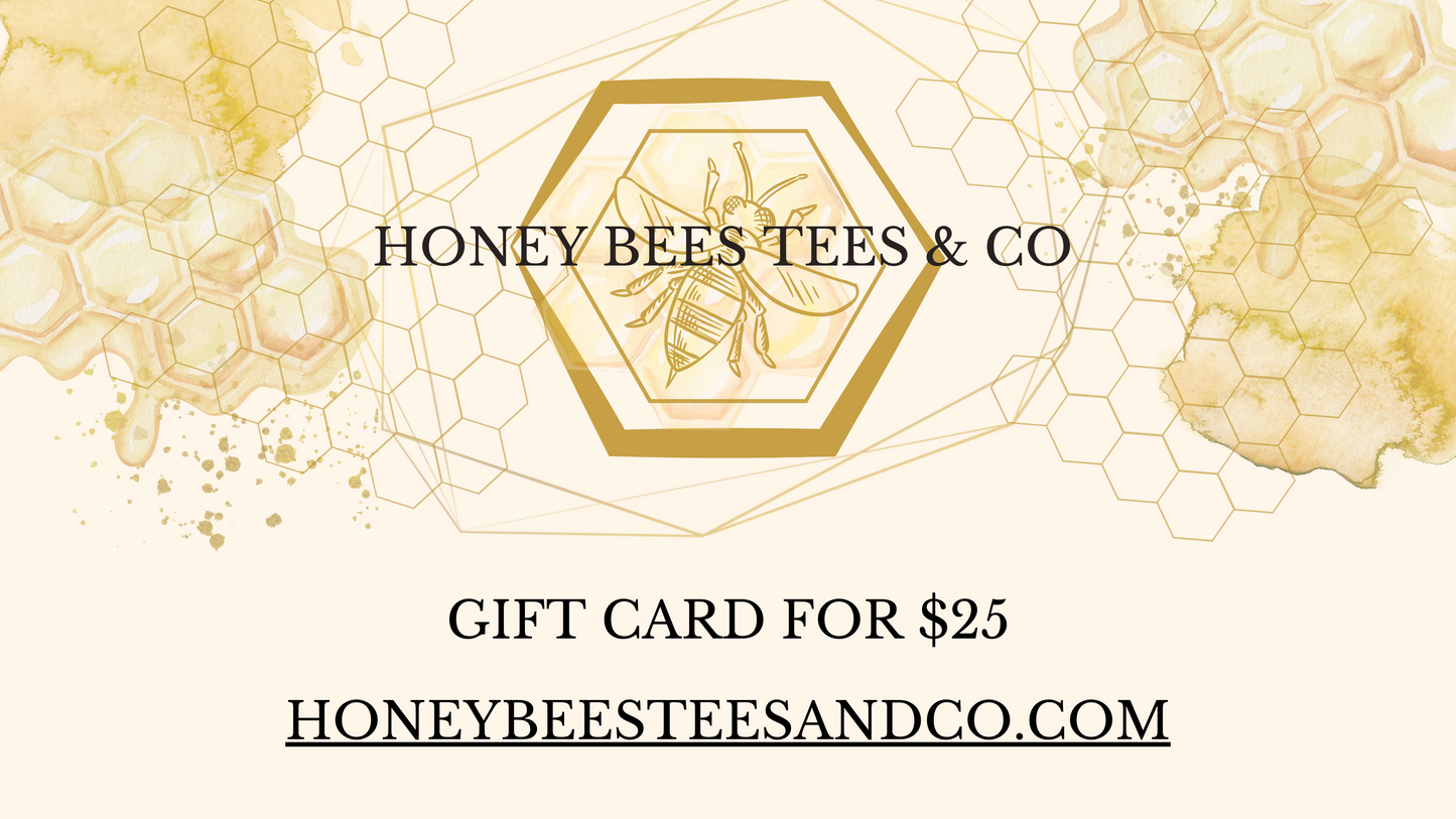 Honey Bees Tees & CO Gift Card