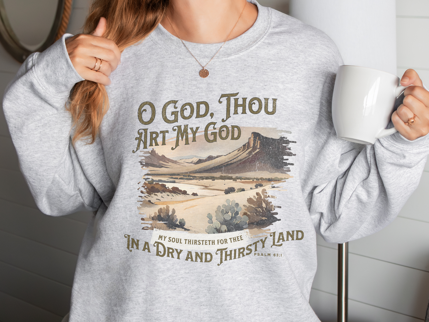 Christian Shirt | "O God, Thou Art My God" Sweatshirt-ash