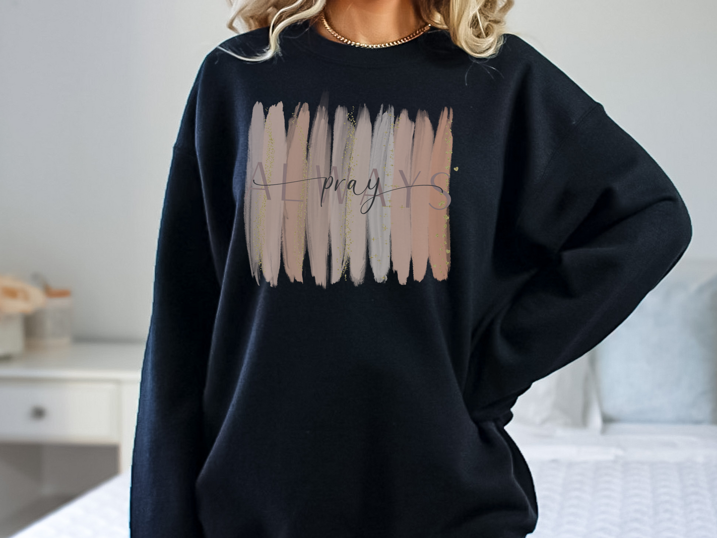 Christian Shirt | "Pray Always" Sweatshirt-black
